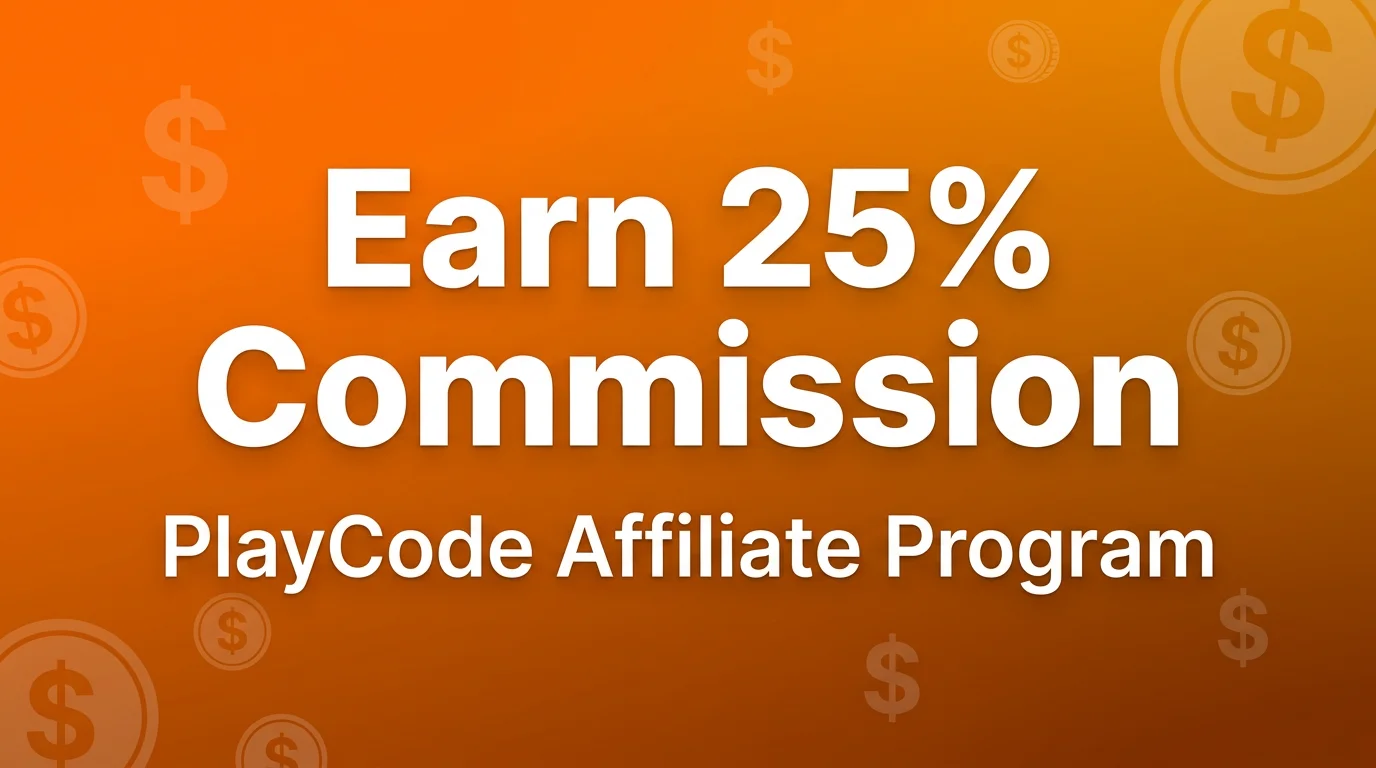 Playcode Affiliate Program: Earn 25% Commission